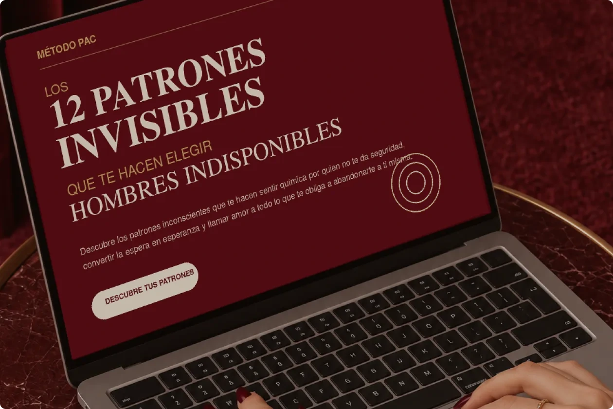 LOS 12 PATRONES INVISIBLES QUE TE HACEN ELEGIR HOMBRES INDISPONIBLES